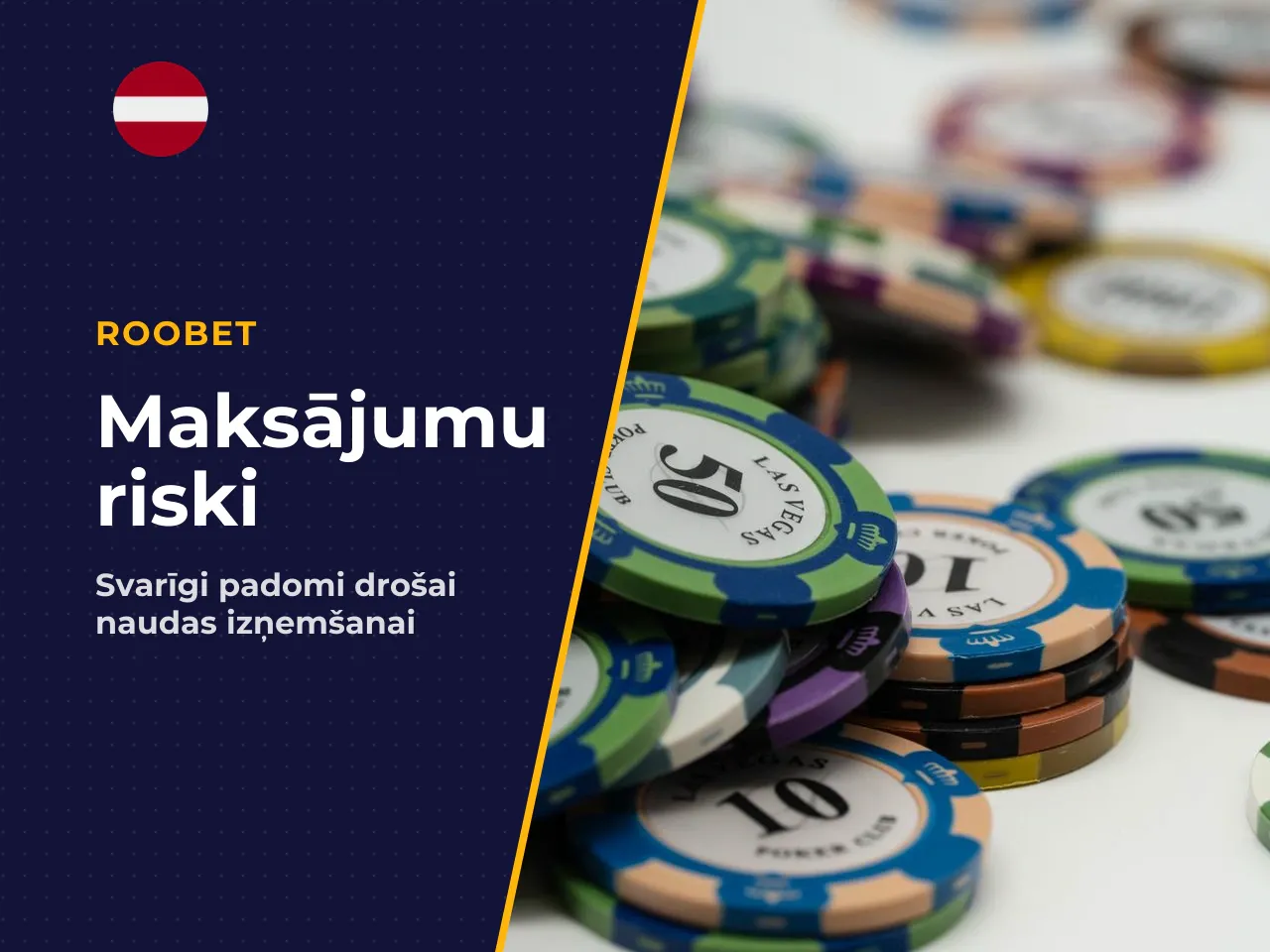 Īpatnības un riski Latvijas spēlētājiem. Šis